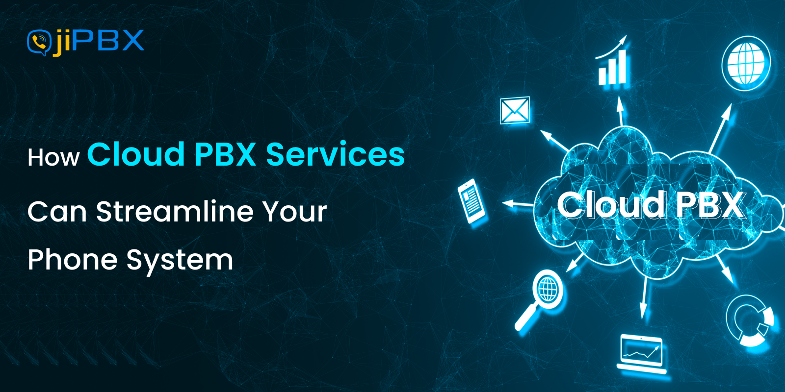 How Cloud PBX Services Can Streamline Your Phone System