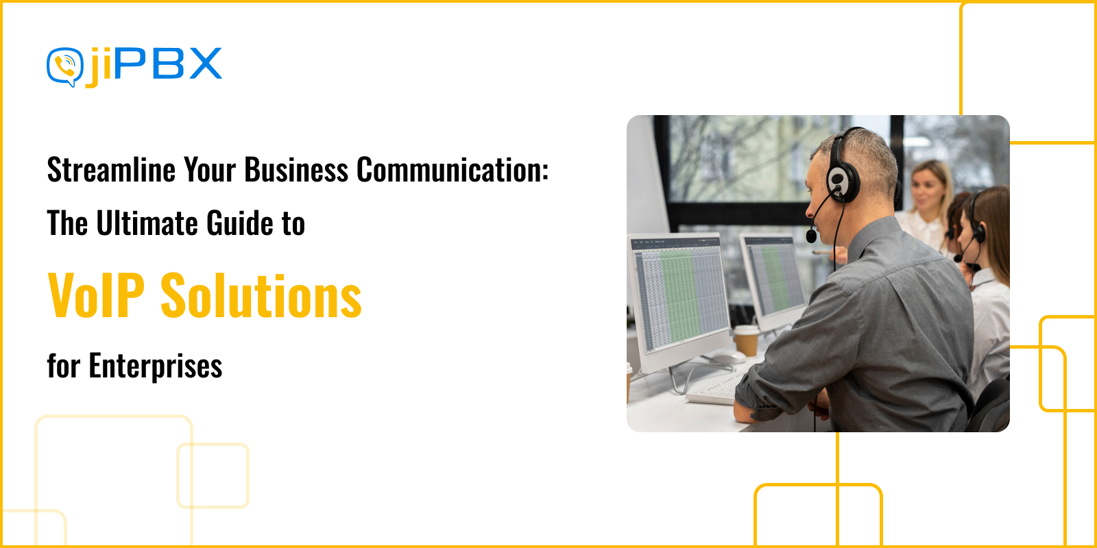 Streamline Your Business Communication: The Ultimate Guide to VoIP Solutions for Enterprises